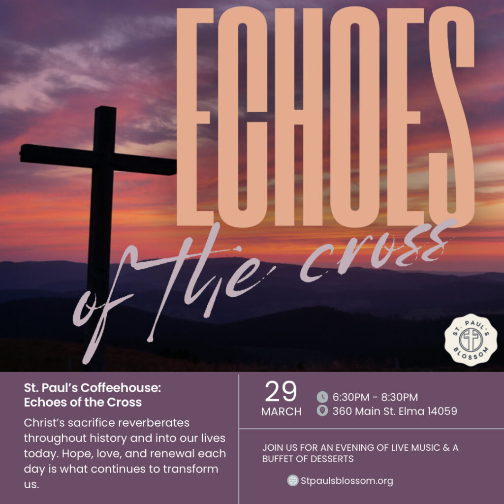 St. Paul’s Coffeehouse: Echoes of the Cross